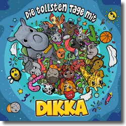 Cover: DIKKA - Die tollsten Tage mit DIKKA