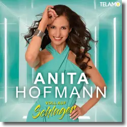 Cover: Anita Hofmann - Voll auf Schlager