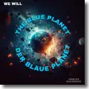 We Will - The Blue Planet
