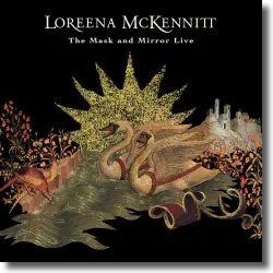 Cover: Loreena McKennitt - The Mask and Mirror Live