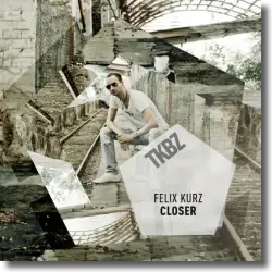 Cover: Felix Kurz - Closer