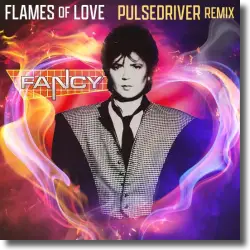 Cover: Fancy - Flames of Love (Pulsedriver Remix)