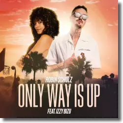 Cover: Robin Schulz feat. Izzy Bizu - Only Way Is Up