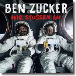 Cover: Ben Zucker - Wir stoen an