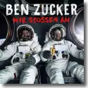 Cover:  Ben Zucker - Wir stoen an