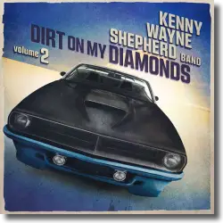 Cover: Kenny Wayne Shepherd - Dirt On My Diamonds Vol. 2