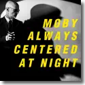 Moby - Always Centered at Night