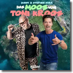 Cover: Buddy & Stephen Drr - Das Moos von Toni Kroos