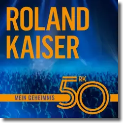 Cover: Roland Kaiser - Mein Geheimnis