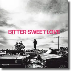 Cover: James Arthur Bitter - Sweet Love (Deluxe Version)