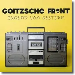 Cover: Goitzsche Front - Jugend von gestern