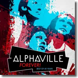 Cover: Alphaville - Forever! Best of 40 Years