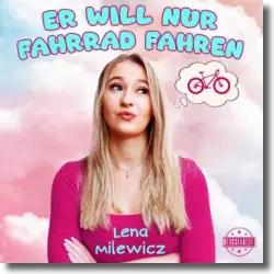 Cover: Lena Milewicz - Er will nur Fahrrad fahren