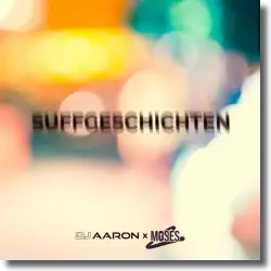 Cover: DJ Aaron & Moses C - Suffgeschichten