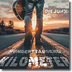 Cover: Die JunX - Hunderttausend Kilometer