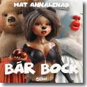 Cover: Die Eichelbrchen & CUPSTADT - Hat Annalenas Br Bock