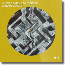 Cover: Antonio Baresi & DJ Poertsch - Mind in Danger