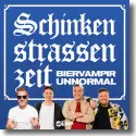 Cover: Biervampir & Unnormal - Schinkenstrassenzeit