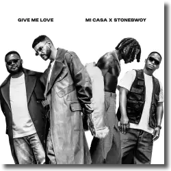 Cover: Mi Casa & Stonebwoy - Give Me Love