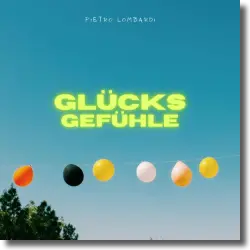 Cover: Pietro Lombardi - Glcksgefhle