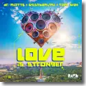 Cover: Dr. Motte, Westbam/ML & Tom Wax - Love Is Stronger (The Official 2024 Rave the Planet Anthem)