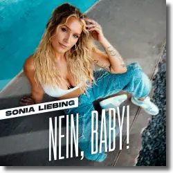 Cover: Sonia Liebing - Nein, Baby!