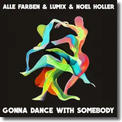 Cover: Alle Farben & LUM!X & Noel Holler - Gonna Dance With Somebody