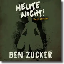 Cover: Ben Zucker - Heute nicht! (Tour Edition)