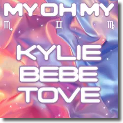 Cover: Kylie Minogue with Bebe Rexha & Tove Lo - My Oh My