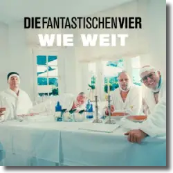 Cover: Die Fantastischen Vier - Wie weit