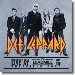 Cover: Def Leppard - One Night Only: Live At The Leadmill (Sheffield 2023)