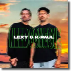 Cover: Lexy & K-Paul - Need Someone