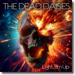 Cover: The Dead Daisies - Light 'Em Up