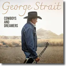 Cover: George Strait - Cowboys and Dreamers