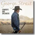 George Strait - Cowboys and Dreamers