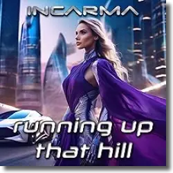 Cover: INCARMA - Running Up That Hill