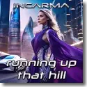 Cover: INCARMA - Running Up That Hill