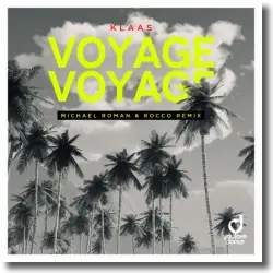 Cover: Klaas - Voyage Voyage (Michael Roman & Rocco Remix)