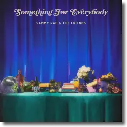 Cover: Sammy Rae & The Friends - Something For Everybody