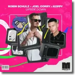 Cover: Robin Schulz, Joel Corry & KOPPY - Upside Down