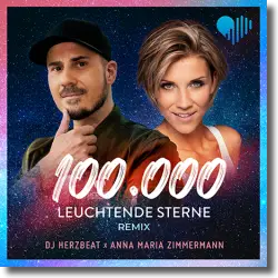 Cover: DJ Herzbeat & Anna Maria Zimmermann - 100.000 leuchtende Sterne (Remix)