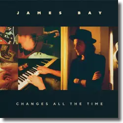 Cover: James Bay - Changes All The Time