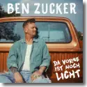 Cover: Ben Zucker - Da vorne ist noch Licht