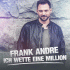 Cover: Frank Andre - Ich wette eine Million