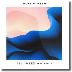 Cover: Noel Holler feat. SHELLS - All I Need