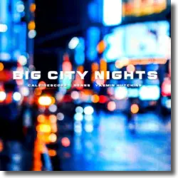 Cover: Yamin Hutchins, CALEIDESCOPE & Renns - Big City Nights