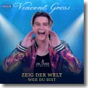 Cover: Vincent Gross - Zeig der Welt, wer du bist