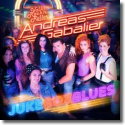 Cover: Andreas Gabalier - Jukeboxblues