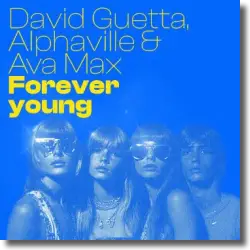 Cover: David Guetta, Alphaville & Ava Max - Forever Young