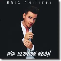 Cover: Eric Philippi - Wir bleiben noch